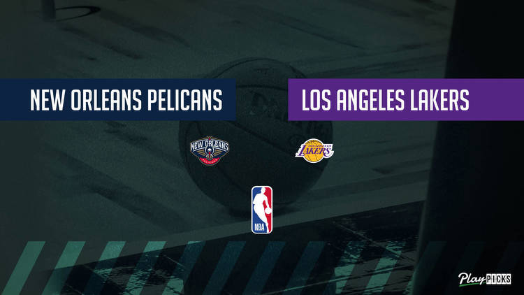 Pelicans Vs Lakers NBA Betting Odds Picks & Tips