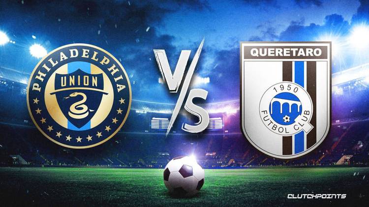 Philadelphia Union-Querétaro prediction, odds, pick, how to watch