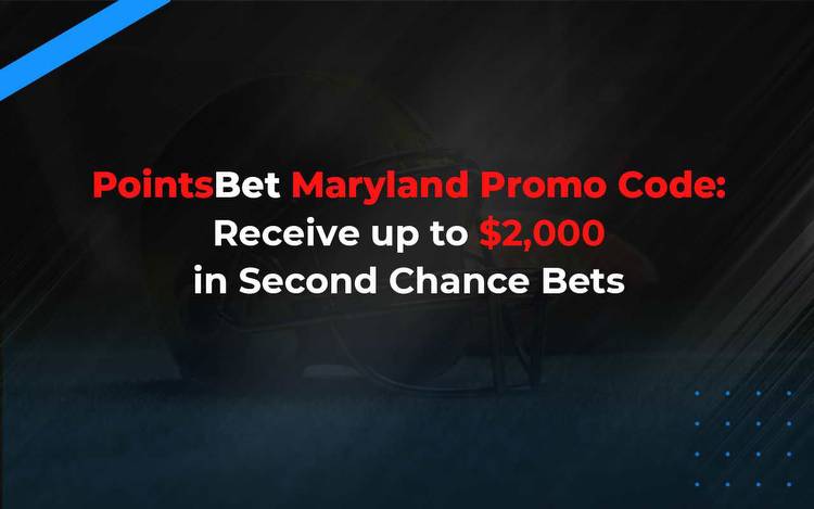 Pointsbet Maryland Promo Code: Free Bet Bonus and Second Chance Bet on Monday Night Football
