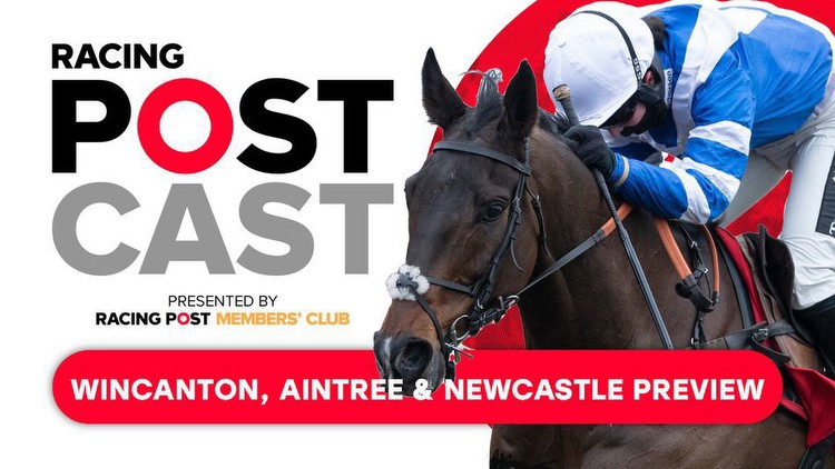 Racing Postcast: David Jennings, Robbie Wilders and Tom Park preview the weekend's big-race action
