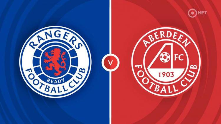 Rangers vs Aberdeen Prediction and Betting Tips