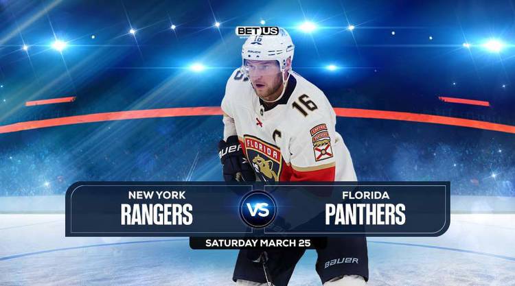 Rangers vs Panthers Prediction, Preview, Odds and Picks, Mar 25