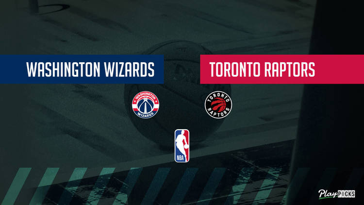 Raptors Vs Wizards NBA Betting Odds Picks & Tips