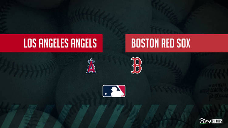 Red Sox vs. Angels Prediction: MLB Betting Lines & Picks