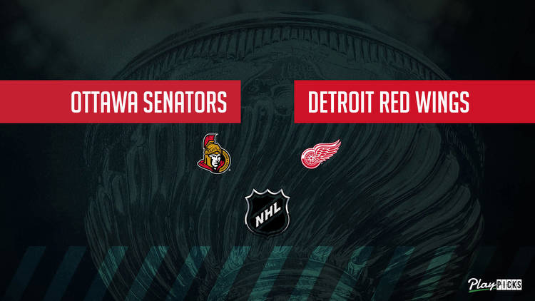 Senators Vs Red Wings NHL Betting Odds Picks & Tips