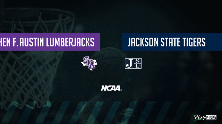 SFA Vs Jackson State NCAA Basketball Betting Odds Picks & Tips