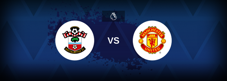 Southampton vs Man Utd: Recommended bets