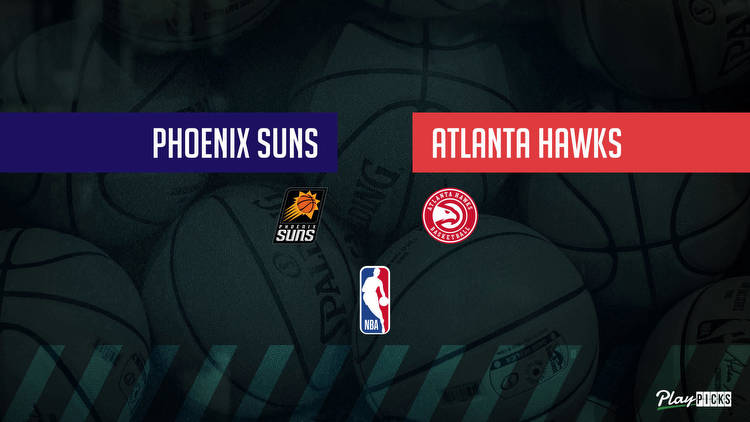 Suns Vs Hawks NBA Betting Odds Picks & Tips