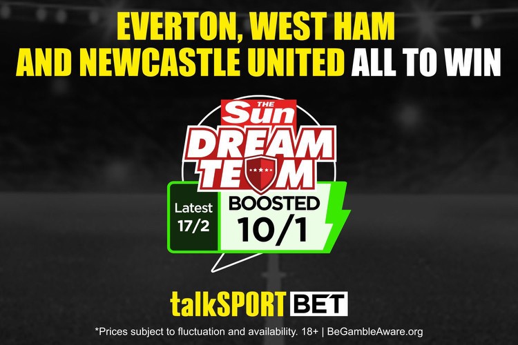 talkSPORT BET boost: Get Everton, West Ham & Newcastle all to win at huge 10/1