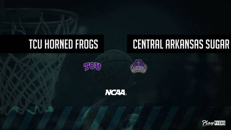 TCU Vs Central Arkansas NCAA Basketball Betting Odds Picks & Tips