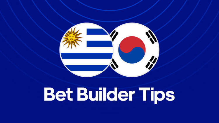 Uruguay vs. South Korea Bet Builder Tips