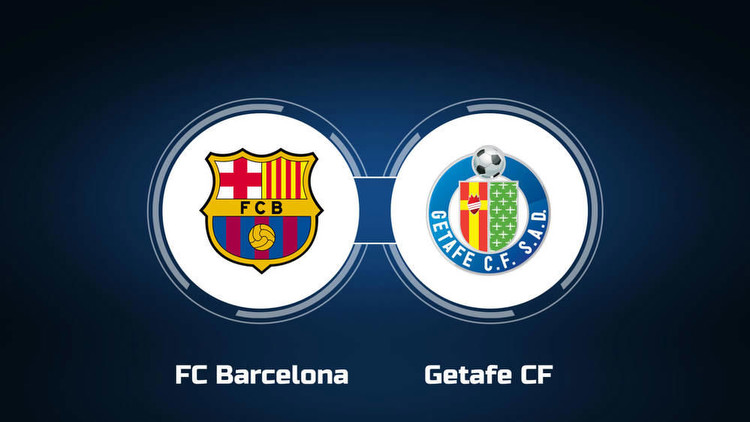 Watch FC Barcelona vs. Getafe CF Online: Live Stream, Start Time