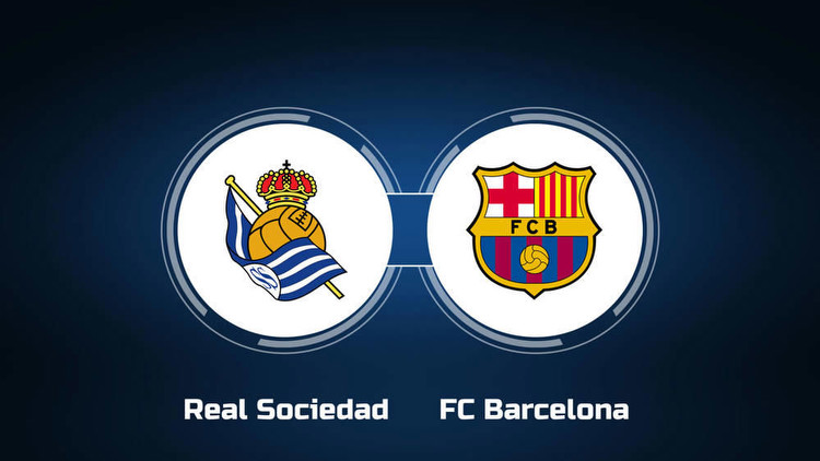 Watch Real Sociedad vs. FC Barcelona Online: Live Stream, Start Time