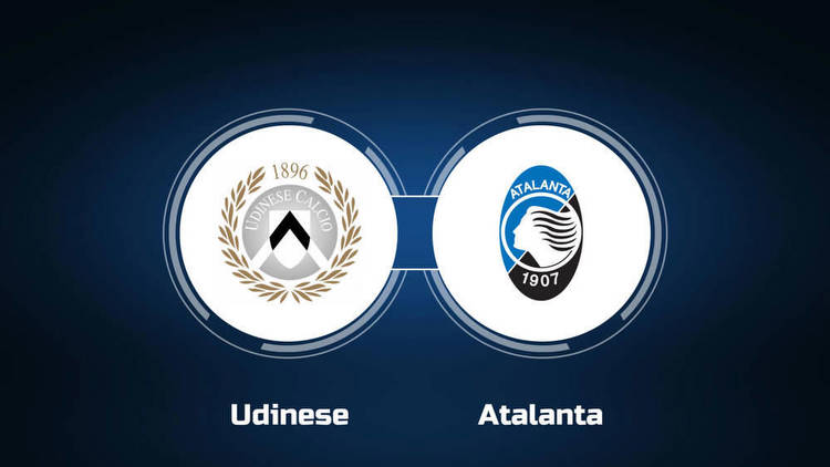 Watch Udinese vs. Atalanta Online: Live Stream, Start Time