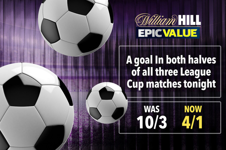 Wednesday football: A goal in both halves of all three League Cup matches tonight, NOW 4/1 with William Hill