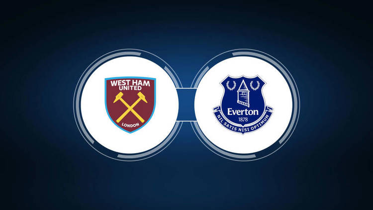 West Ham United vs. Everton FC: Live Stream, TV Channel, Start Time
