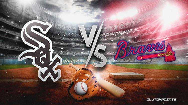 White Sox-Braves prediction, odds, pick, how to watch