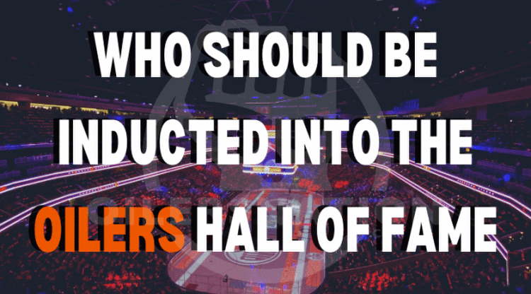 Who should go in the Oilers Hall of Fame?