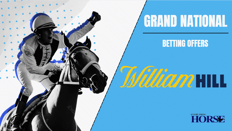 William Hill Grand National Offer: Bet £10 Get £10