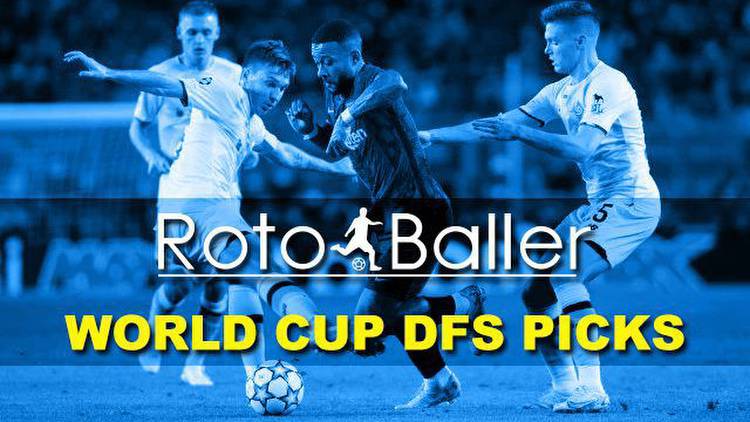 World Cup DFS Lineup Picks for DraftKings for 11/28/2022 (MatchDay 8)