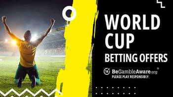 Best World Cup 2022 betting offers and free bets