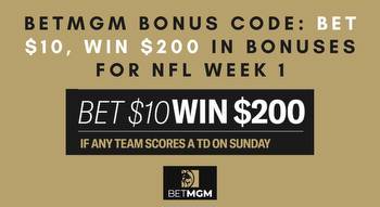 BetMGM bonus code: Bet $10, win $200 on NFL games if either team scores a TD