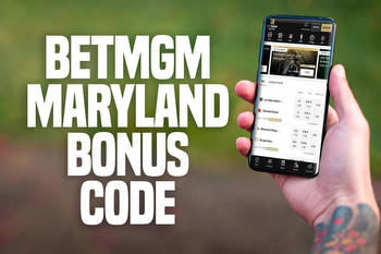 BetMGM Maryland bonus code scores $1K insurance for Wednesday launch
