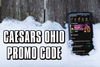 Caesars Ohio Promo Code: How to Get Huge Bet on Caesars
