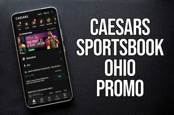 Caesars Sportsbook Ohio promo: 4 days remain to score pre-launch offer