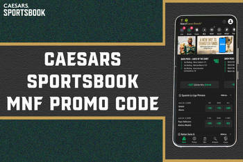 Caesars Sportsbook Promo Code for MNF: Bet $50, Get $250 Bonus Win or Lose