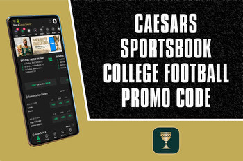Caesars Sportsbook Promo Code NEWSWKGET Unlocks $250 College Football Bonus