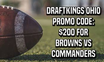 Claim $200 for Browns-Commanders Matchup with DraftKings Ohio Promo Code
