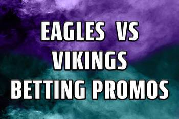 Eagles-Vikings Betting Promos: Grab 6 Must-Have TNF Sportsbook Offers
