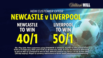 Get Newcastle to win at 40/1 OR Liverpool to win at 50/1 with William Hill new customer offer