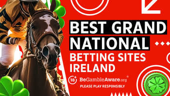 Grand National Betting Sites with Free Bets for Irish Punters 2023