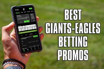 Here's the Best Giants-Eagles Betting Promos and Sportsbook Bonuses