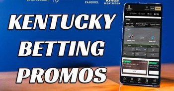 Kentucky Betting Promos: Best Offers From DraftKings, FanDuel, bet365, Caesars, BetMGM Offers