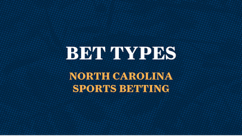 North Carolina sports betting: Understanding different bet types