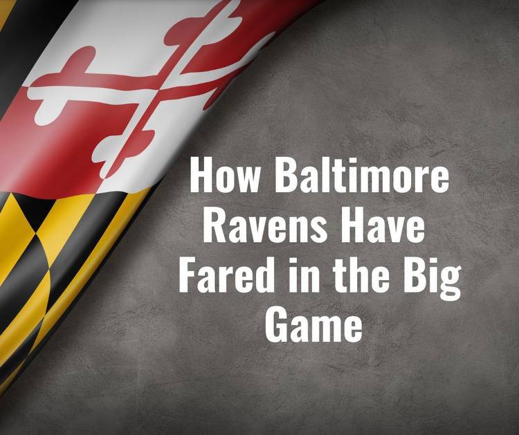 Baltimore Ravens' Super Bowl History: Undefeated in the Big Game