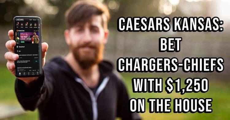 Caesars Kansas: Bet Chargers-Chiefs with $1,250 on House