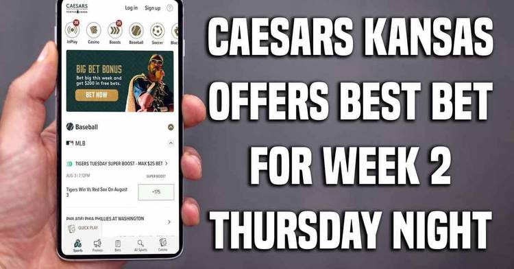 Caesars Kansas Offers Best Bet for Week 2 Thursday Night Football