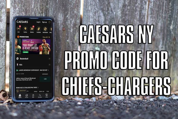 Caesars NY Promo Code: Awesome Offers for Chiefs-Chargers TNF