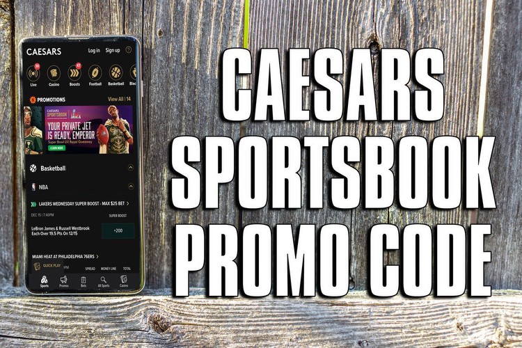 Caesars Sportsbook promo code: Close out the weekend with risk-free bet, odds boosts