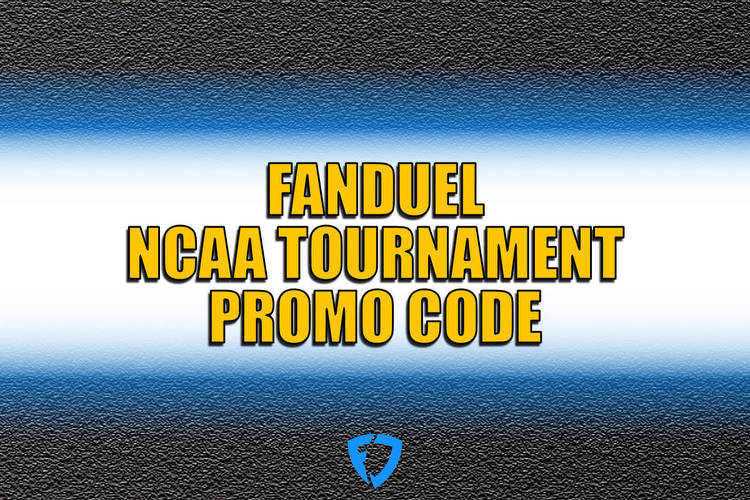 FanDuel NCAA Tournament Promo Code: How to Claim $200 Bonus Bets for March Madness