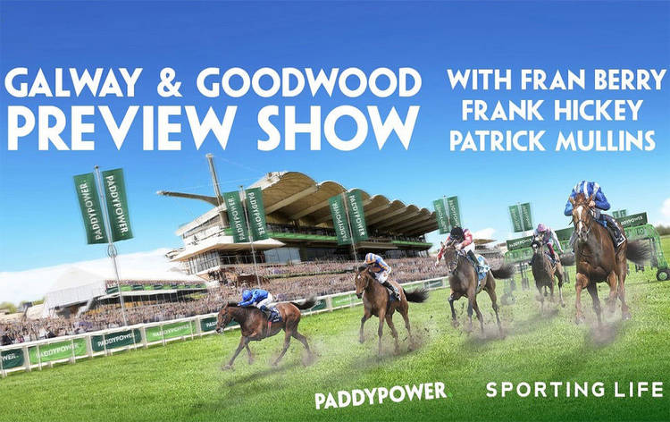 Horse Racing tips: Best bets Galway & Goodwood preview show