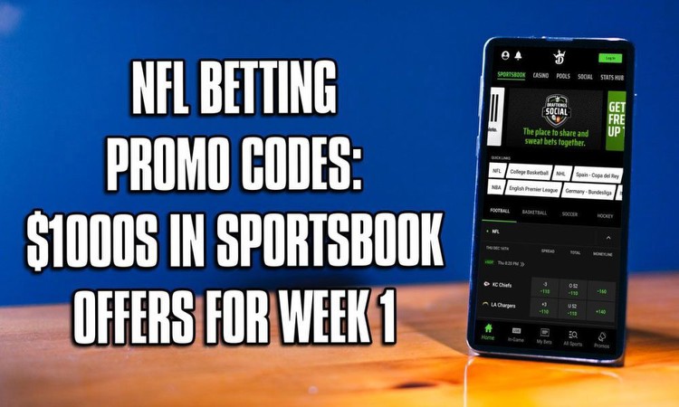 NFL Betting Promo Codes: Access $1,000s in Sportsbook Offers for Week 1