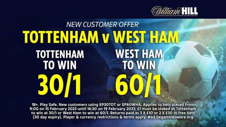 Tottenham vs West Ham: Get Spurs at 30/1 OR Hammers at huge 60/1 to win London derby with William Hill