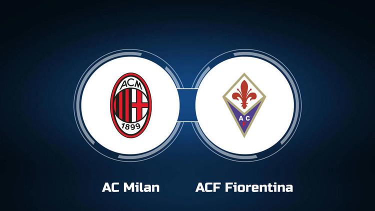 Watch AC Milan vs. ACF Fiorentina Online: Live Stream, Start Time